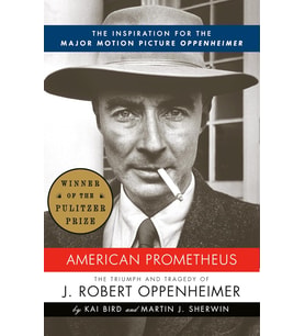 American Prometheus: The Inspiration For The Major Motion Picture Oppenheimer