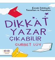 Dikkat Yazar Çıkabilir – Çuk Edebiyatı Yazarları ve Yaşamları