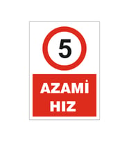 Azami hız 5, isg uyarı levhası