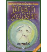 Dünyanın Gözyaşları - Sevecen Öyküler