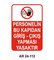 PERSONELİN BU KAPIDAN GİRİŞ - ÇIKIŞ YAPMASI YASAKTIR KADIN FİGÜRLÜ UYARI LEVHASI 1 ADET PVC 21 X 29CM