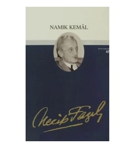 Namık Kemal : 52 - Necip Fazıl Bütün Eserleri