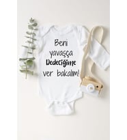 Beni Yavaşça Dedeciğime Verin Uzun Kol Çıtçıtlı Bebek Body
