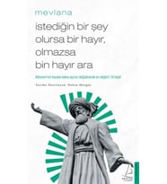 İstediğin Bir Şey Olursa Bir Hayır Olmazsa Bin Hayır Ara