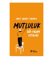 Bir Yaşam Ustalığı Mutluluk