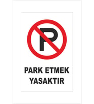 KARTSAN PARK ETMEK YASAKTIR UYARI İKAZ LEVHASI PVC