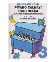DENES AGAY'DAN PİYANO ÇALMAYI ÖĞRENELİM 3.KİTAP