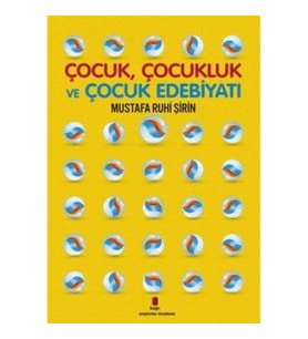 Çocuk Çocukluk ve Çocuk Edebiyatı