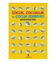 Çocuk Çocukluk ve Çocuk Edebiyatı