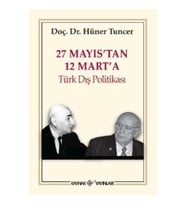 27 Mayıs’tan 12 Mart’a Türk Dış Politikası