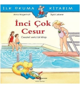İlk Okuma Kitabım - İnci Çok Cesur