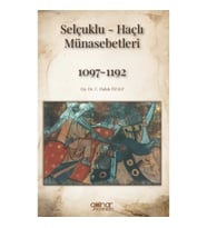 Selçuklu-Haçlı Münasebetleri 1097-1192