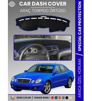 MERCEDES E200 / E220 / E240 / E270 W211 (2002-2009) Torpido Örtüsü Premium Kalite Torpido Koruma
