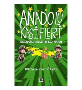 Anadolu Kâşifleri Karadeniz Bölgesi’ni Geziyorum