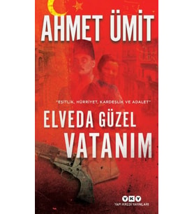 Elveda Güzel Vatanım - Eşitlik, Hürriyet, Kardeşlik ve Adalet