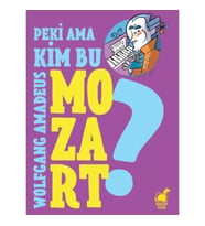 Peki Ama... Kim Bu Mozart?