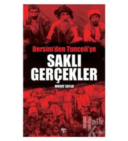 Saklı Gerçekler - Dersim'Den Tunceli'Ye