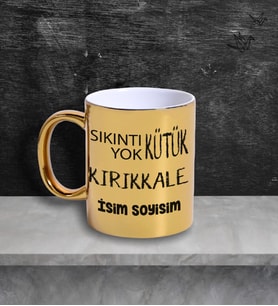 Kırıkkale Temalı Kişiye Özel İsim ve/veya Fotoğraflı Kupa Bardak No:X025-071 (Gold)