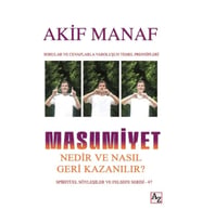 Masumiyet Nedir ve Nasıl Geri Kazanılır?