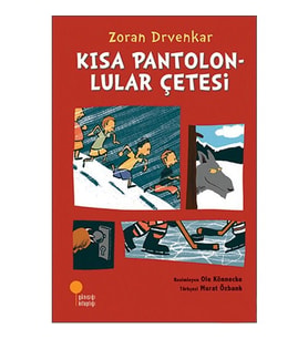 Kısa Pantolonlular Çetesi - Zoran Drvenkar - Günışığı Kitaplığı Yayınları
