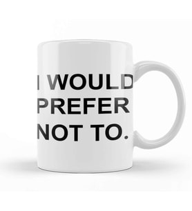 I Would Prefer Not To Zizek Bartleby Kupa Bardak Porselen