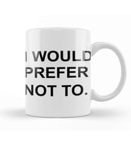 I Would Prefer Not To Zizek Bartleby Kupa Bardak Porselen