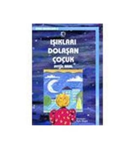 Işıkları Dolaşan Çocuk