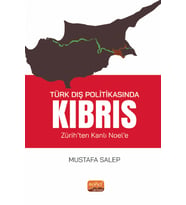TÜRK DIŞ POLİTİKASINDA KIBRIS (Zürih’ten Kanlı Noel’e)