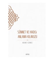 Sünnet ve Hadisi Anlama Kılavuzu - Ciltsiz