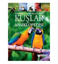 Meraklı Çocuklar İçin Kuşlar Ansiklopedisi