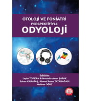 Otoloji ve Foniatri Perspektifiyle Odyoloji