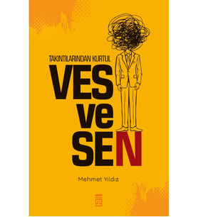 TAKINTILARINDAN KURTUL VESVESEN  MEHMET YILDIZ  TİMAŞ