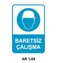 BARETSİZ ÇALIŞMA İŞ GÜVENLİĞİ UYARI LEVHASI 1 ADET PVC 21 X 29CM