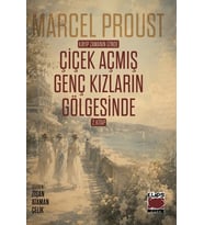Kayıp Zamanın İzinde Çiçek Açmış Genç Kızların Gölgesinde 2. Kitap