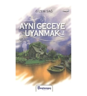Aynı Geceye Uyanmak 2