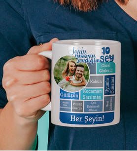 Kişiye Özel Senin Hakkında Sevdiğim 10 Şey Tasarımlı Sevgi Dolu Kupa Bardak