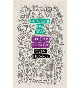 Gençlerle Baş Başa: İnsan Olmak