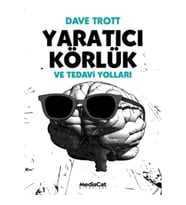 Yaratıcı Körlük ve Tedavi Yolları