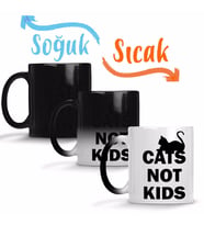 Cats Not Kids kediler Çocuklar Değil Kedili Sihirli Kupa Bardak Porselen