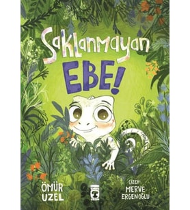 Saklanmayan Ebe!