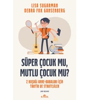 Süper Çocuk mu, Mutlu Çocuk mu?