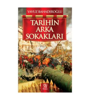 Tarihin Arka Sokakları - Yavuz Bahadıroğlu