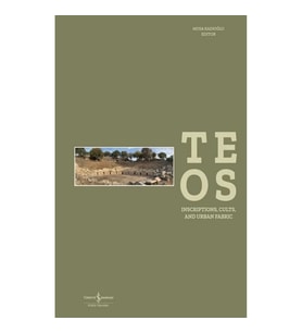 Teos - Inscriptions, Cults And Urban Fabric (Ciltli)