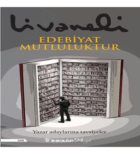 Edebiyat Mutluluktur - Yazar Adaylarına Tavsiyeler