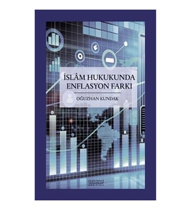 İslam Hukukunda Enflasyon Farkı