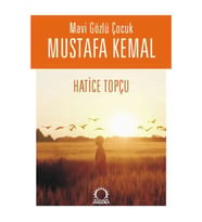 Mavi Gözlü Çocuk Mustafa Kemal