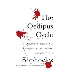The Oedipus Cycle: Oedipus the King / Oedipus at Kolonos / Antigone Harper Perennial