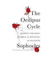 The Oedipus Cycle: Oedipus the King / Oedipus at Kolonos / Antigone Harper Perennial