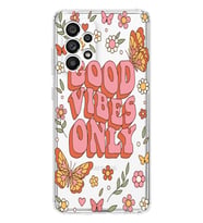 Samsung Galaxy A33 Uyumlu Good Vibes Only Desenli Şeffaf Telefon Kılıfı
