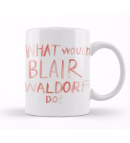 What Would Blair Waldorf Do 05 Kupa Bardak Porselen